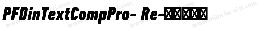 PFDinTextCompPro- Re字体转换